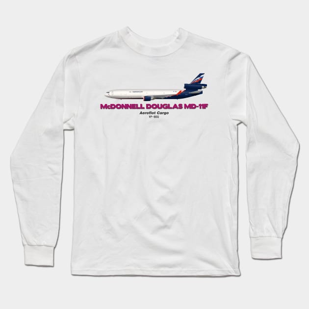 McDonnell Douglas MD-11F - Aeroflot Cargo Long Sleeve T-Shirt by TheArtofFlying